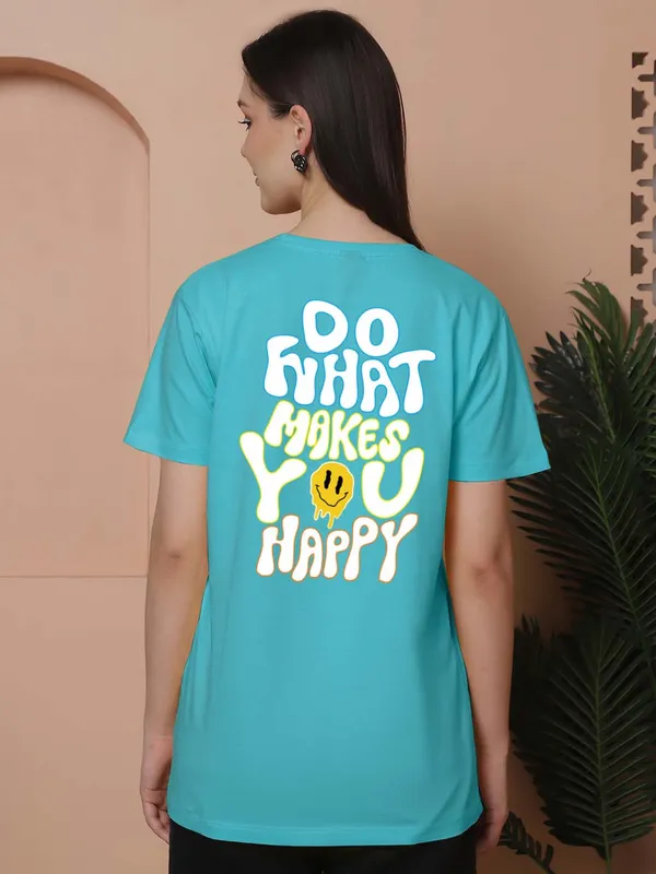Women_Turquoise_Blue_Do_What_Makes_You_Happy_Print_Oversized_Tshirt