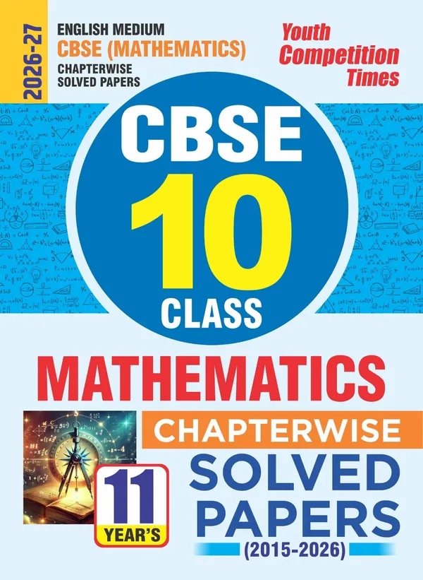 CBSE_Class_10_Mathematics_Chapterwise_Solved_Papers_2026-27_English_Medium