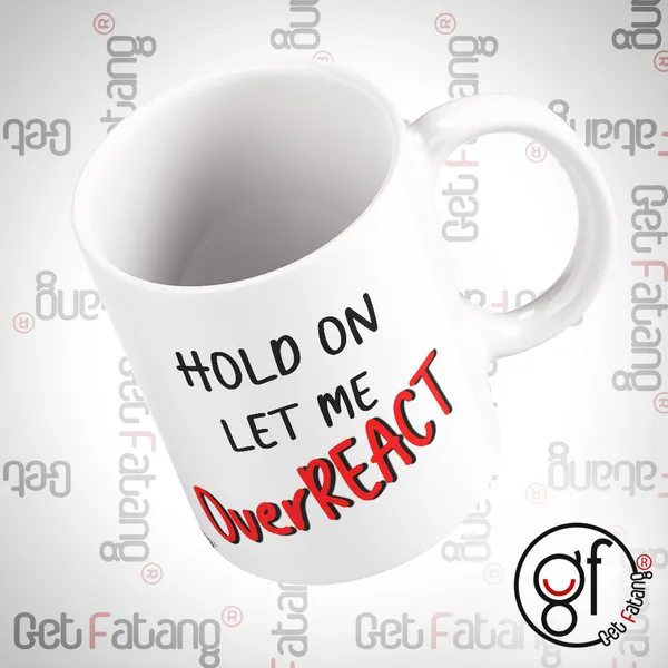 Let_Me_Overreact_Funny_Printed_Ceramic_Coffee_Mug_Gift_for_Her_/_Him_(350_ML)_Pack_of_2