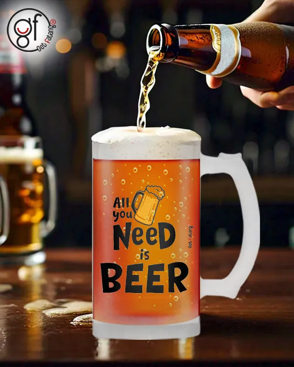 All_You_Need_is_Beer_Printed_Frosted_Glass_Beer_Mug_Gift_for_Her_/_Him_(470_ML)_Pack_of_1