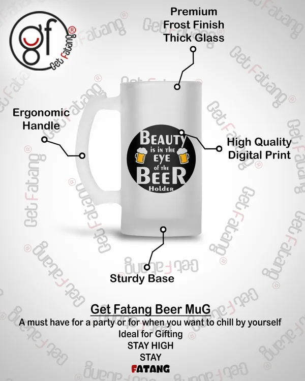 Beauty_is_in_the_Eye_of_the_Beer_Holder_Printed_Frosted_Glass_Beer_Mug_Gift_for_Her_/_Him_(470_ML)_Pack_of_1
