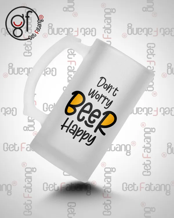 Dont_Worry_Beer_Happy_Printed_Frosted_Glass_Beer_Mug_Gift_for_Her_/_Him_(470_ML)_Pack_of_1