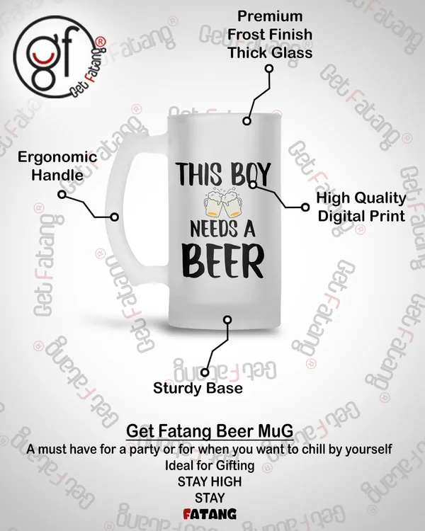 This_Boy_Needs_a_Beer_Printed_Frosted_Glass_Beer_Mug_Gift_for_Her_/_Him_(470_ML)_Pack_of_1