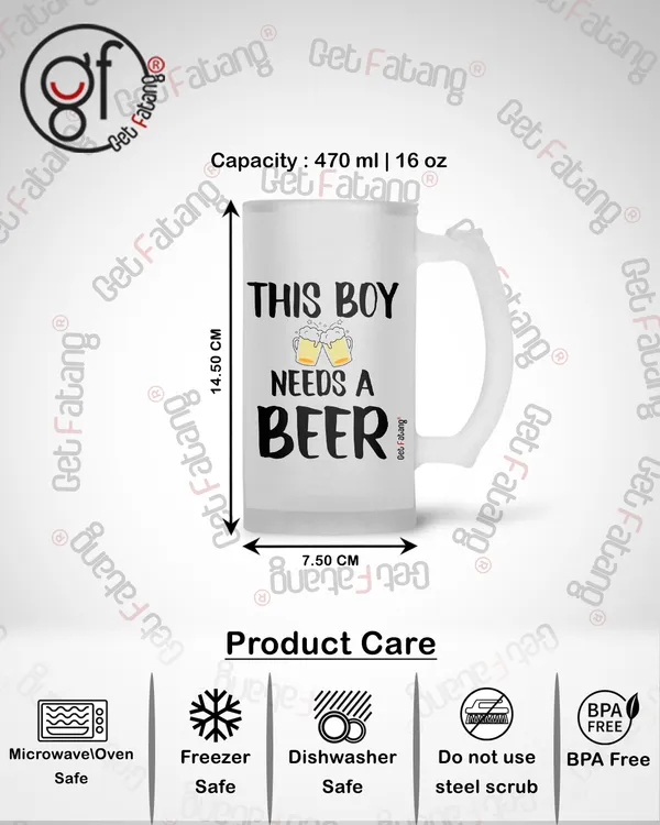 This_Boy_Needs_a_Beer_Printed_Frosted_Glass_Beer_Mug_Gift_for_Her_/_Him_(470_ML)_Pack_of_1