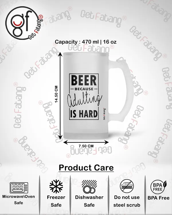 Beer_Because_Adulting_is_Hard_Printed_Frosted_Glass_Beer_Mug_Gift_for_Her_/_Him_(470_ML)_Pack_of_1