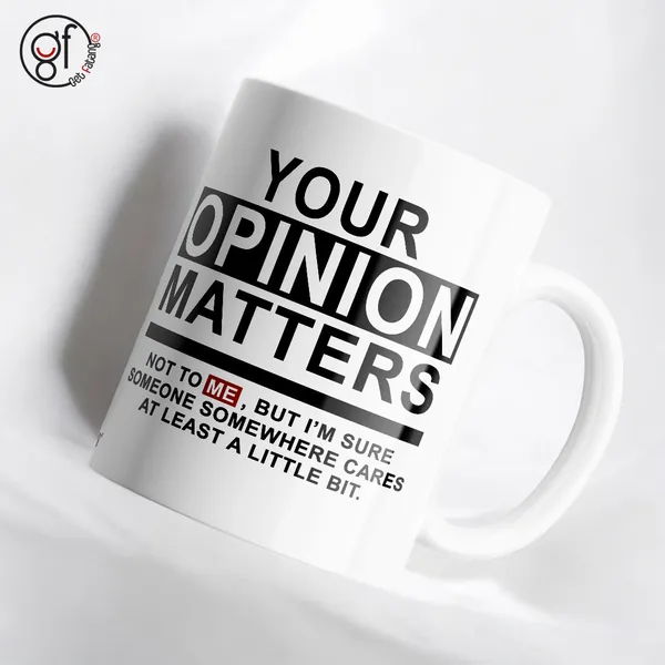 White_Coffee_Mug_Your_Opinion_Matters_Not_|_Typography_Theme_Printed_Ceramic_Mug_|_Gift_For_Him_&_Her_(350_ML)_Pack_Of_1