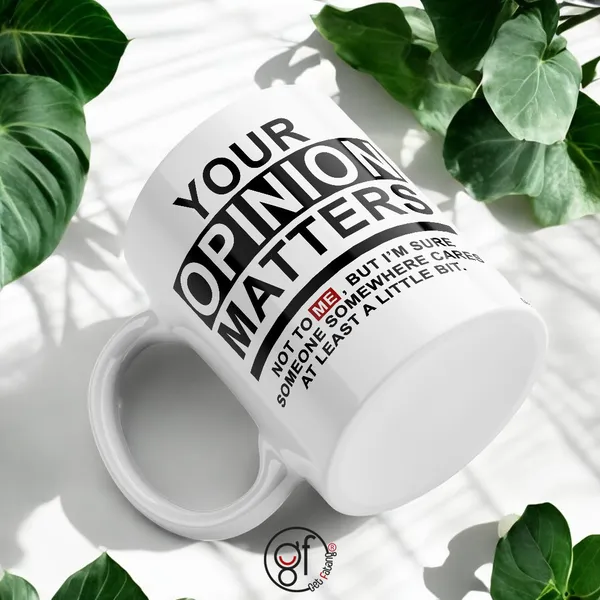 White_Coffee_Mug_Your_Opinion_Matters_Not_|_Typography_Theme_Printed_Ceramic_Mug_|_Gift_For_Him_&_Her_(350_ML)_Pack_Of_1