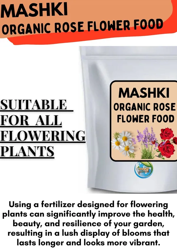 MASHKI_Organic_Rose_Flower_Food_–_Complete_Nutrients_with_Extra_Potassium_for_All_Flowering_Plants