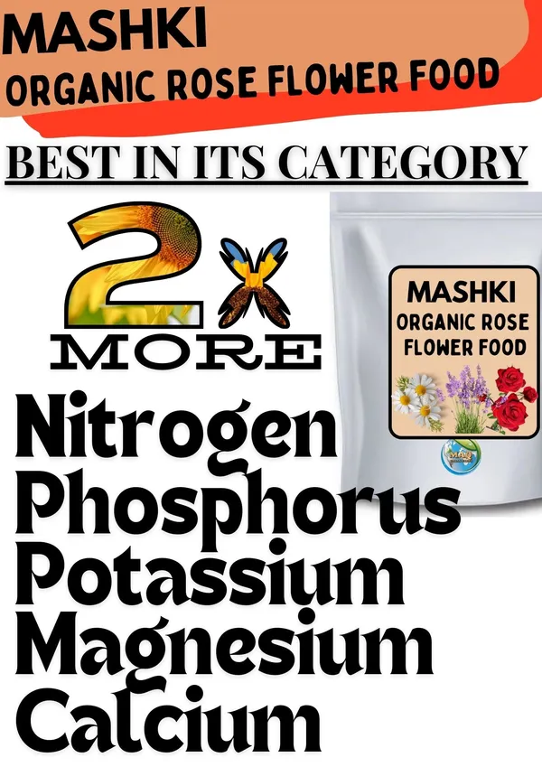 MASHKI_Organic_Rose_Flower_Food_–_Complete_Nutrients_with_Extra_Potassium_for_All_Flowering_Plants