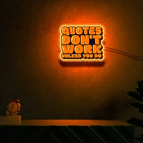 Orange_Quotes_Does'T_Work_Uv_Art_Neon_Sign
