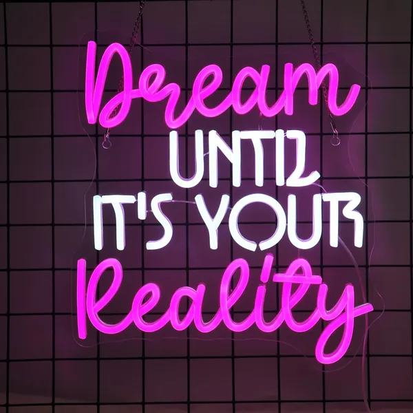 Pink_Dream_Until_Its_Reality_Neon_Sign_Lights_15X15_Inch