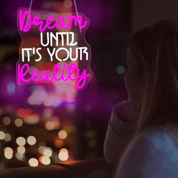 Pink_Dream_Until_Its_Reality_Neon_Sign_Lights_15X15_Inch