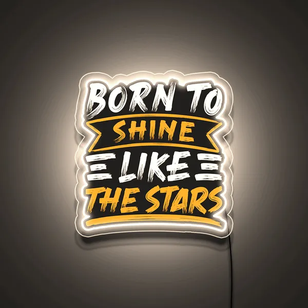 Warm_White_Born_To_Shine_Uv_Art_Neon_Sign