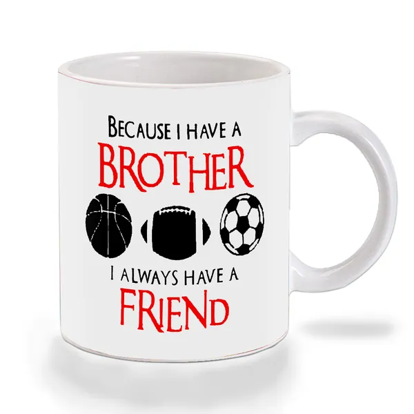 Multicolor_Because_I_Have_A_Brother_Ceramic_Mug