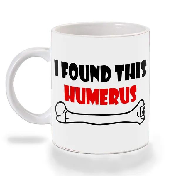 Multicolor_I_Found_This_Humerus_Ceramic_Mug
