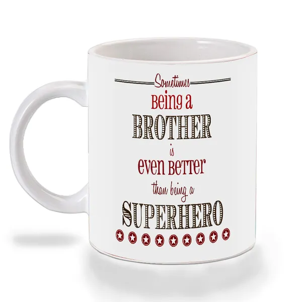 Multicolor_Sometimes_Being_A_Brother_Rhs_Ceramic_Mug