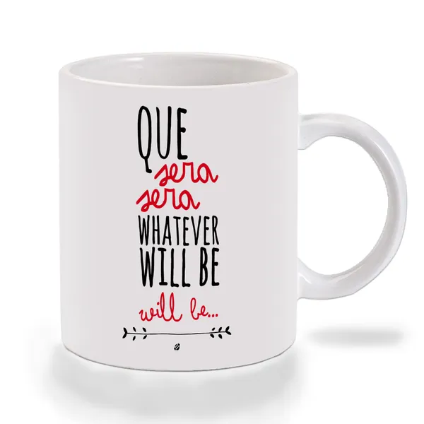 Multicolor_Que_Sera_Sera_Whatever_Will_Be_Will_Be_Ceramic_Mug