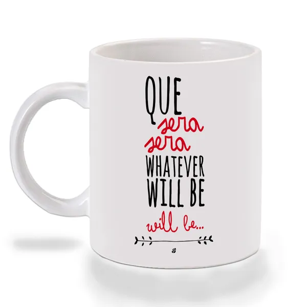 Multicolor_Que_Sera_Sera_Whatever_Will_Be_Will_Be_Ceramic_Mug