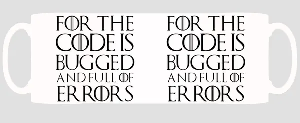 Multicolor_Got_Neard_For_The_Code_Is_Bugged_Ceramic_Mug