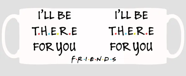 Multicolor_Friends_I'Ll_Be_There_For_You_Ceramic_Mug