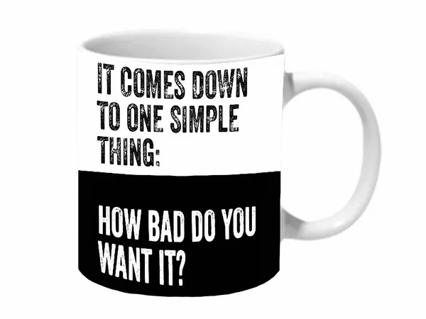 Multicolor_How_Bad_Do_You_Want_It_Ceramic_Mug