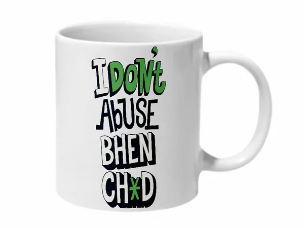 Multicolor_I_Dont_Abuse_Bc_Baground_Ceramic_Mug