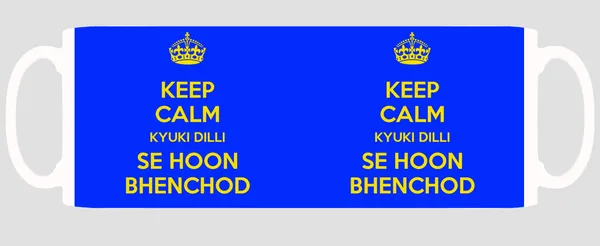 Multicolor_Keep_Calm_Kyuki_Dilli_Se_Hoon_Bhenchod_Ceramic_Mug