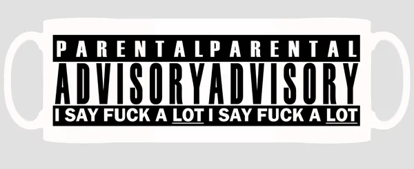 Multicolor_Parental_Advisory_I_Says_Fuck_A_Lot_Ceramic_Mug