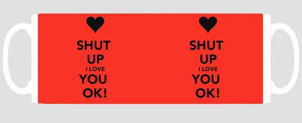 Multicolor_Shut_Up_I_Love_You_Ok_Ceramic_Mug