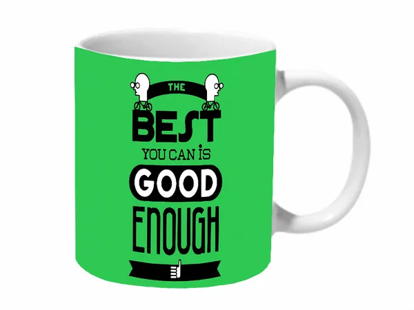 Multicolor_The_Best_You_Can_Is_Good_Enough_Ceramic_Mug