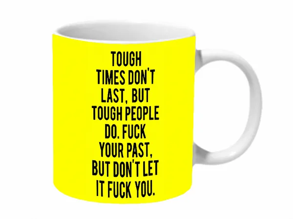 Multicolor_Tough_Times_Don'T_Last_But_Tough_People_Do_Yellow_Baground_Ceramic_Mug