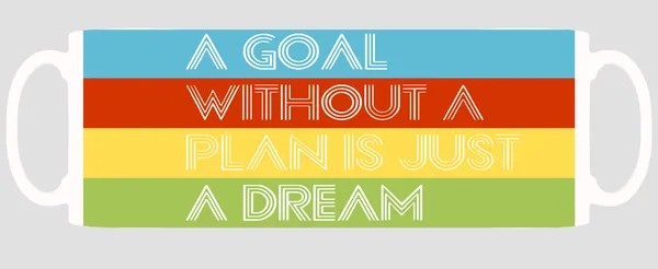 Multicolor_A_Goal_Without_A_Plan_Is_Just_A_Dream_Ceramic_Mug