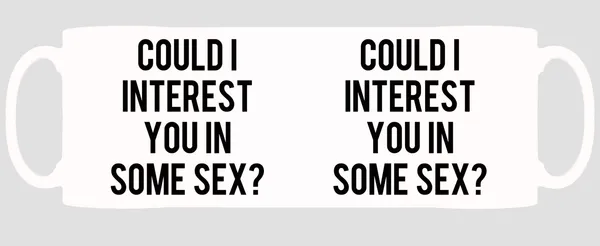 Multicolor_Could_I_Intrest_You_In_Some_Sex_Ceramic_Mug