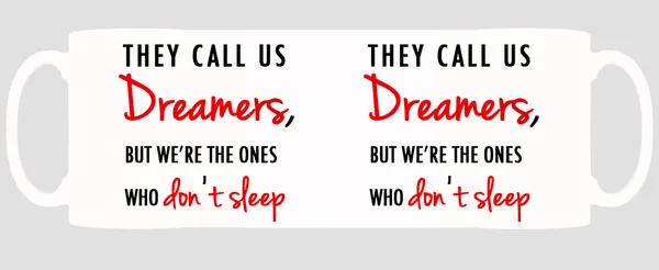 Multicolor_Dreamers_Dont_Sleep_Ceramic_Mug