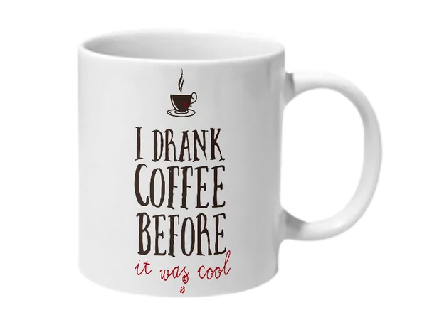 Multicolor_I_Drank_Coffee_Before_It_Was_Cool_Ceramic_Mug
