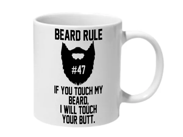Multicolor_If_You_Touch_My_Beard_I_Will_Touch_Your_Butt_Ceramic_Mug