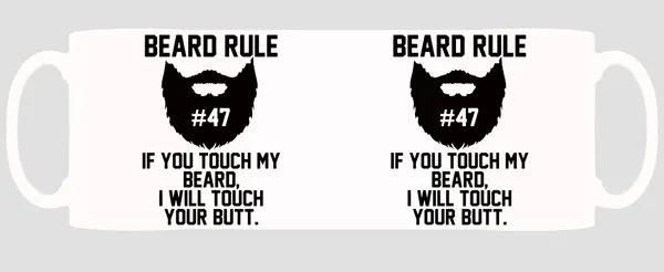 Multicolor_If_You_Touch_My_Beard_I_Will_Touch_Your_Butt_Ceramic_Mug