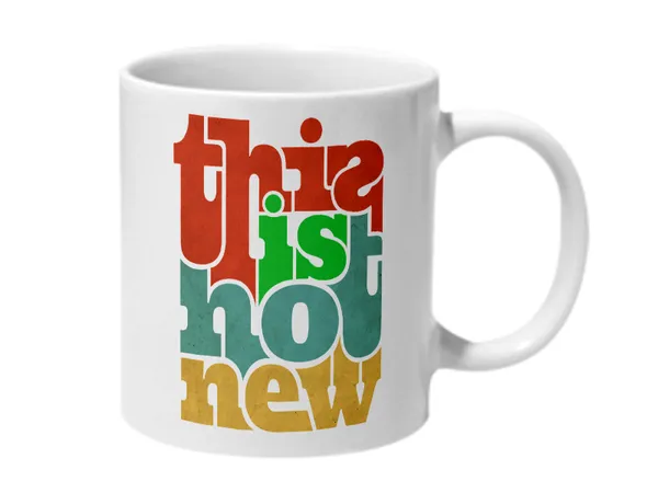 Multicolor_This_Is_Not_New_Ceramic_Mug