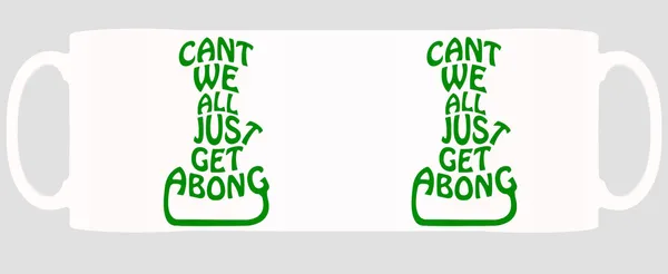 Multicolor_Cant_We_All_Just_Get_A_Bong_Ceramic_Mug