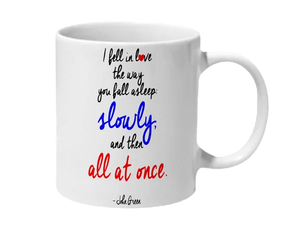 Multicolor_Fell_In_Love_Slowly_And_Then_All_At_Once_By_John_Green_Ceramic_Mug