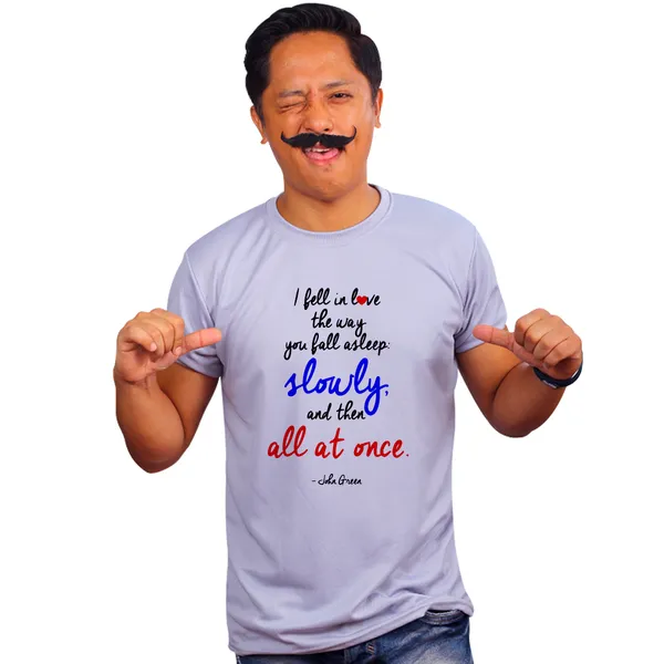 Grey_Fell_In_Love_Slowly_And_Then_All_At_Once_By_John_Green_160_GSM_Quick-Dri_T-Shirt_For_Men