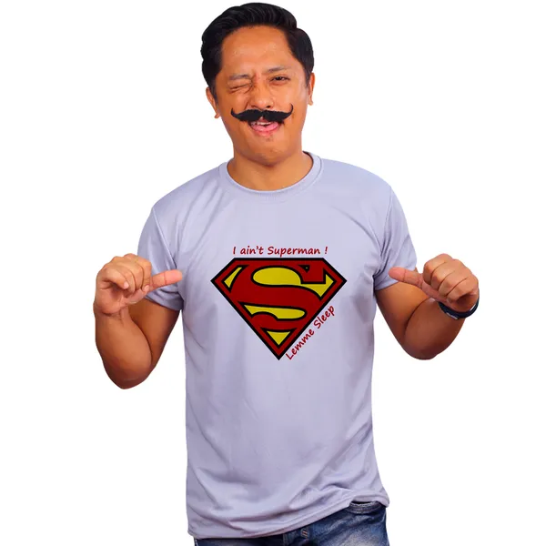 Grey_I_Aint_Superman_Lemme_Sleep_Quick-Dri_T-Shirt_For_Men
