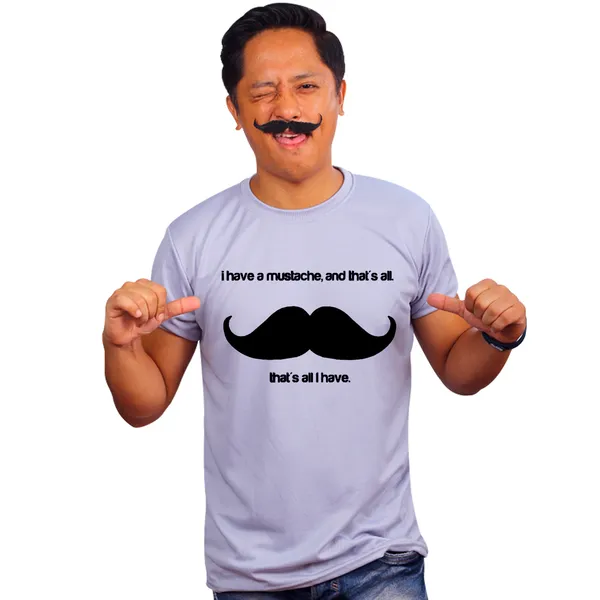 Grey_I_Have_A_Mustache_Thats_All_I_Have_160_GSM_Quick-Dri_T-Shirt_For_Men