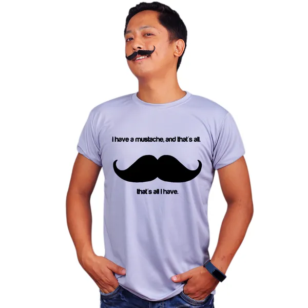 Grey_I_Have_A_Mustache_Thats_All_I_Have_160_GSM_Quick-Dri_T-Shirt_For_Men