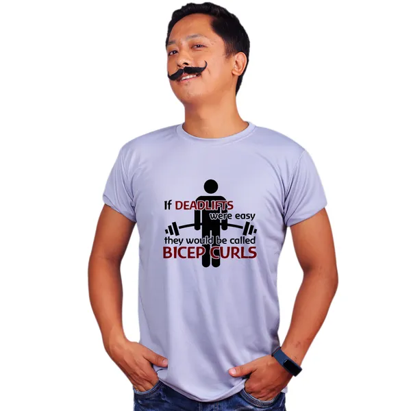 Grey_If_Deadlifts_Were_Easy_They_Would_Be_Called_Biceps_Curls_Quick-Dri_T-Shirt_For_Men