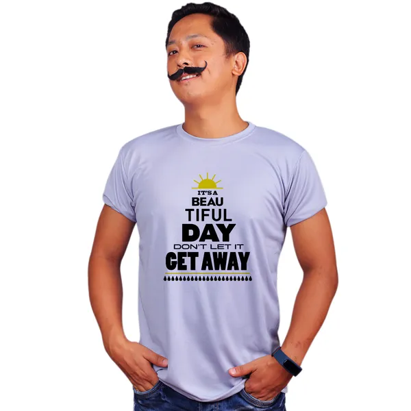 Grey_Its_Beautiful_Day_Dont_Let_It_Get_Away_Quick-Dri_T-Shirt_For_Men