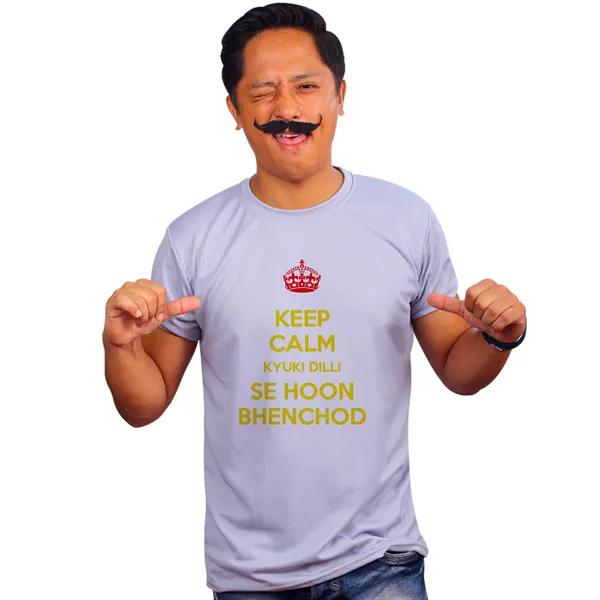 Grey_Keep_Calm_Kyuki_Dilli_Se_Hoon_Bhenchod_Quick-Dri_T-Shirt_For_Men