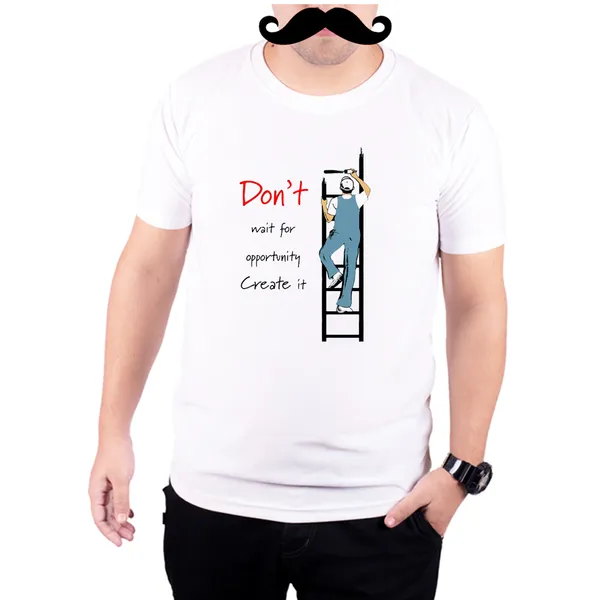 White_Dont_Wait_For_An_Oppertunity_Create_It__Quick-Dri_T-Shirt_For_Men