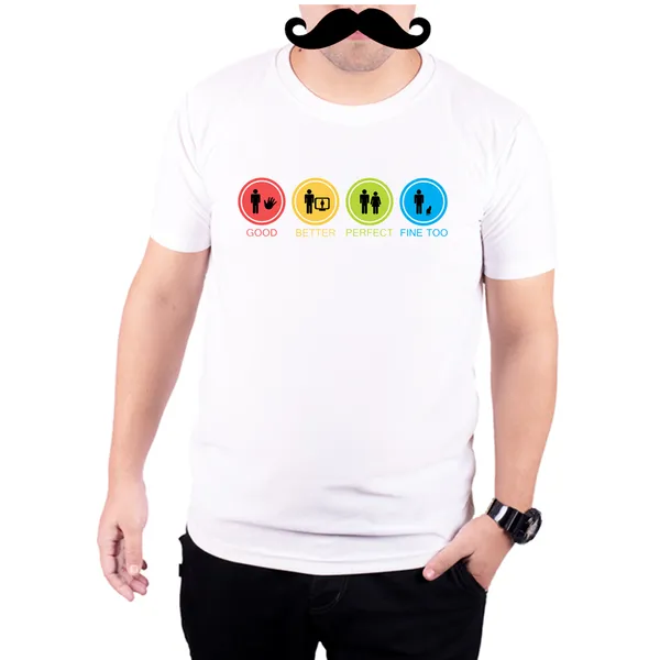 White_Good_Better_Perfect_Fine_Too__Quick-Dri_T-Shirt_For_Men