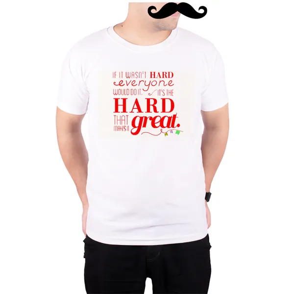 White_If_It_Wasnt_Hard_Every_One_Would_Do_It_Red__Quick-Dri_T-Shirt_For_Men